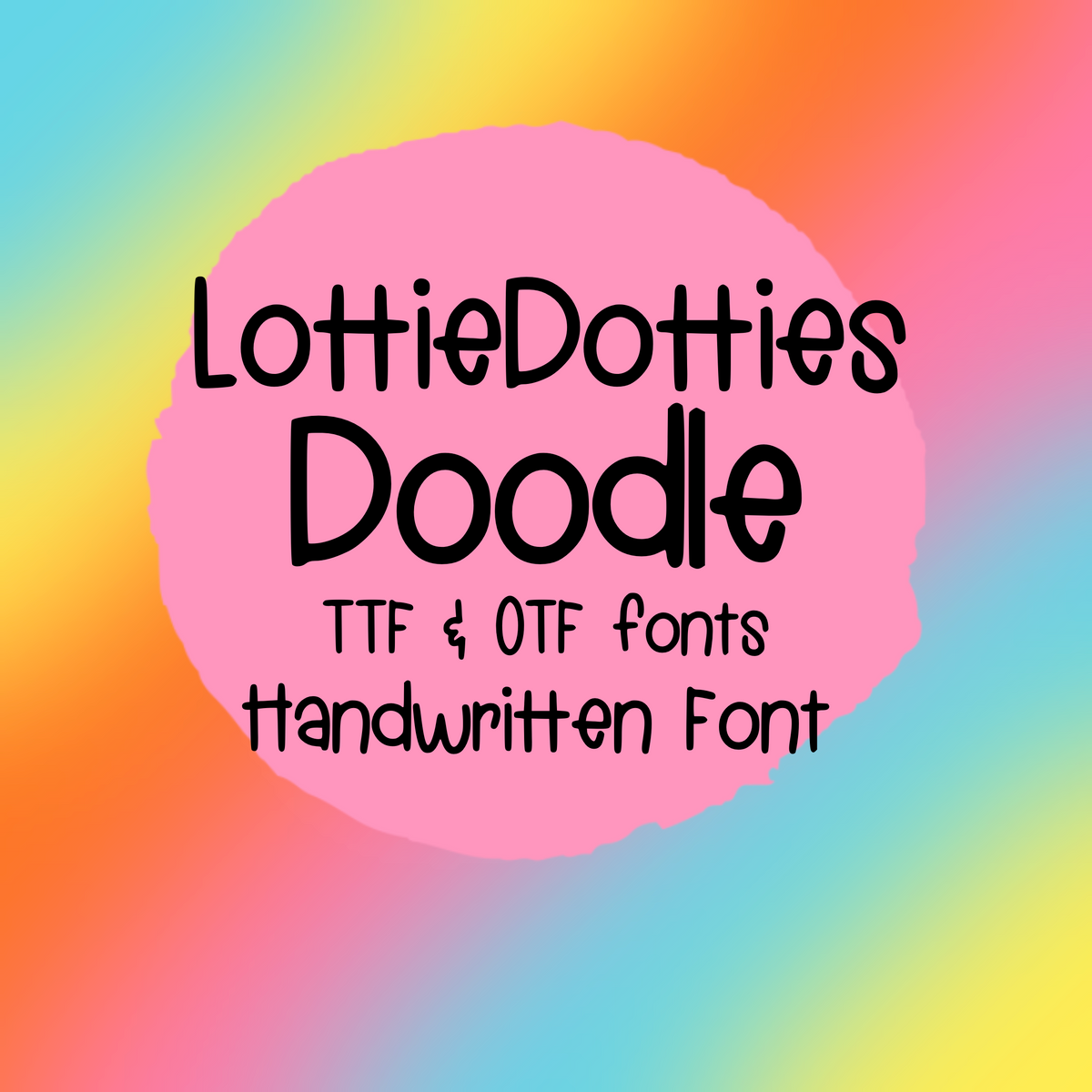 LottieDotties Doodle Font - Handwritten Font- true type font - otf and ttf - type able font