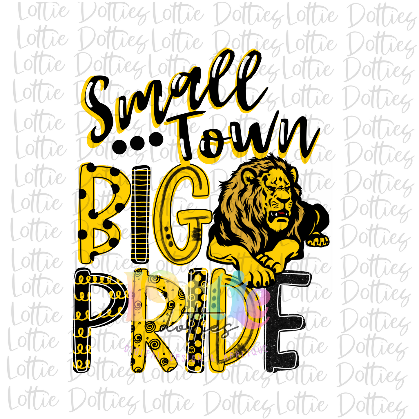 Small Town Big Pride PNG - Lions - Black and Yellow - Sublimation - Digital Download - Red