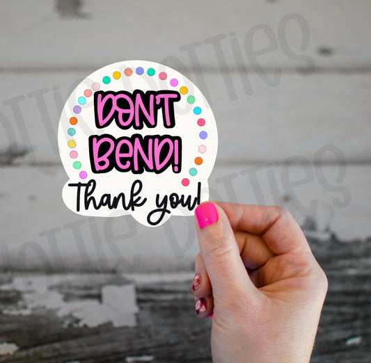 Don’t Bend Package Sticker Template - Digital Download