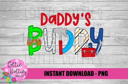 Daddy’s  Buddy  - Father's Day Png - Sublimation - Digital Download