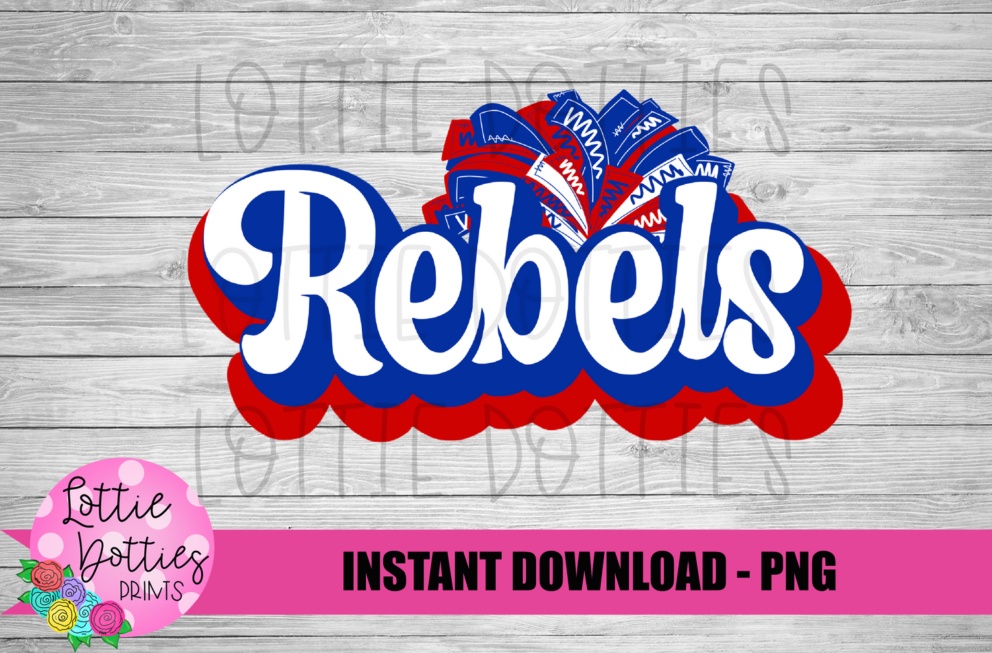 Rebels PNG - Rebels PNG - Instant Download - Digital Download - Rebels Sublimation Design
