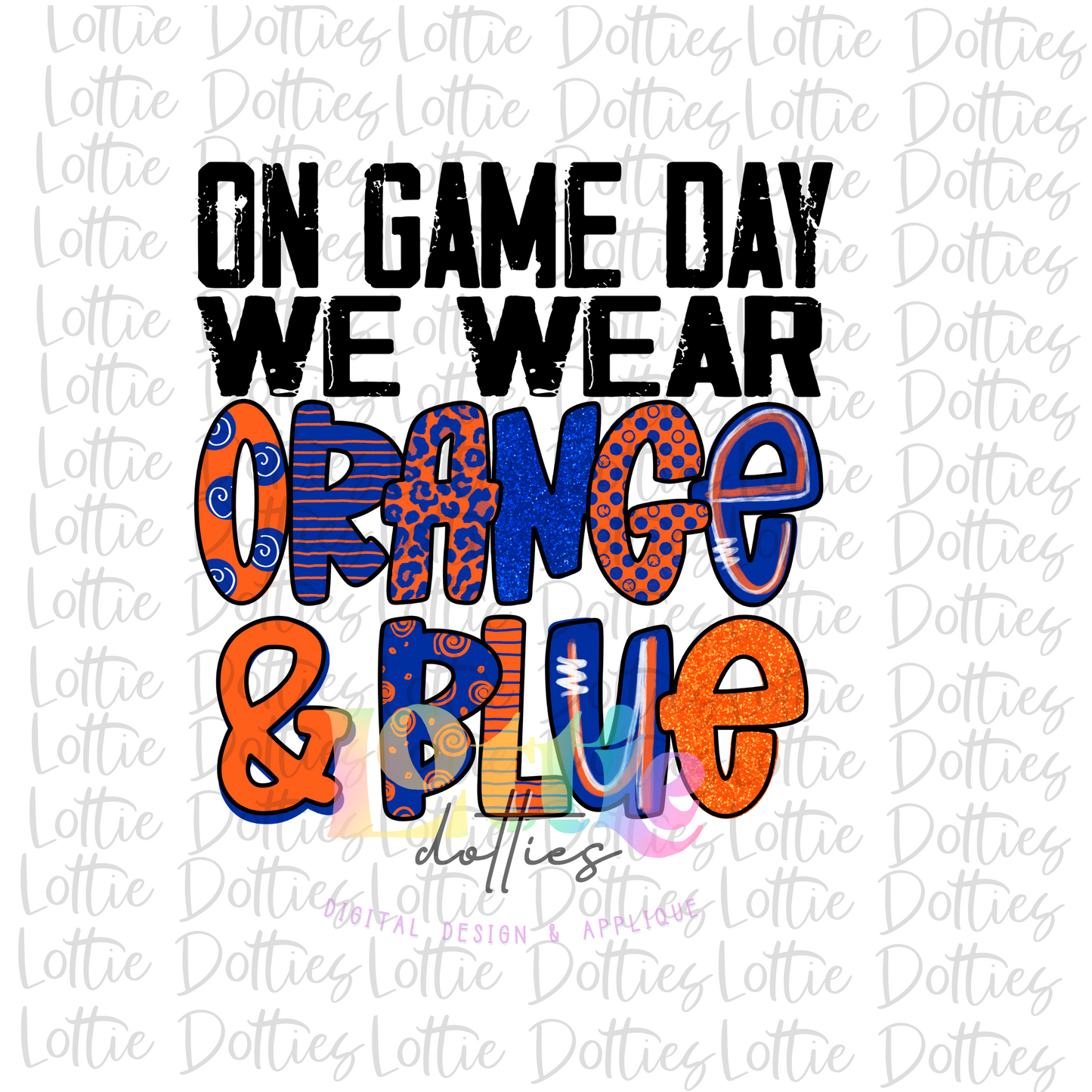 On Gameday We Wear Orange and Blue PNG - Orange and Blue Sublimation - Digital Download
