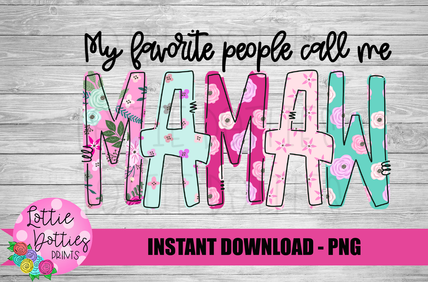 Mamaw Png - Sublimation File - Instant Download - Digital Download - Mother's Day Design