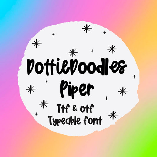 DottieDoodles Piper Font - Handwritten Font- true type font - otf and ttf - type able font