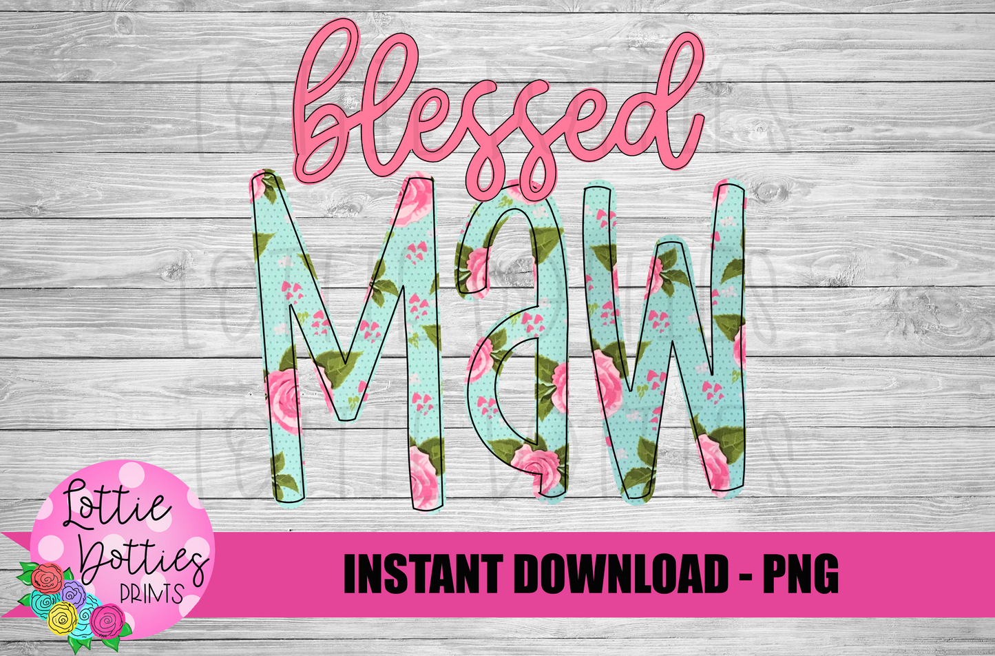 Blessed Maw Png - Sublimation File - Instant Download - Digital Download - Floral Print