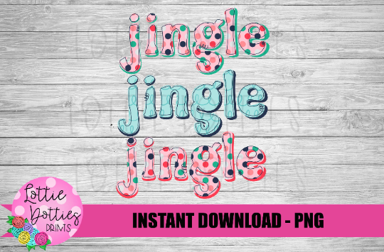 Jingle Jingle Png - Jingle Bells Sublimation Design - Digital Download