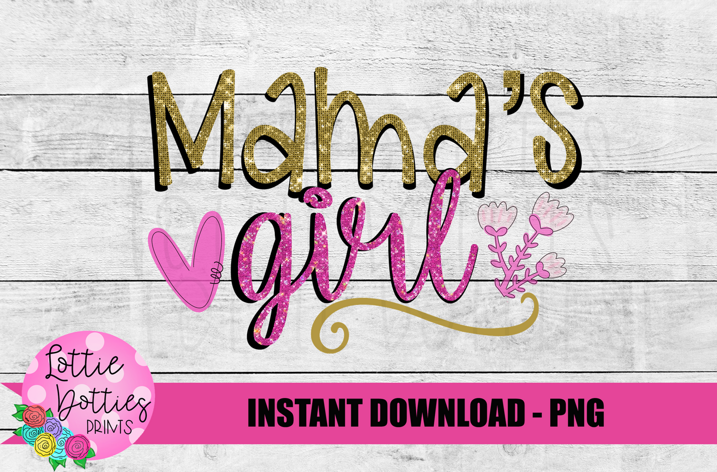 Mama's Girl Png - Sublimation Design - Digital Download