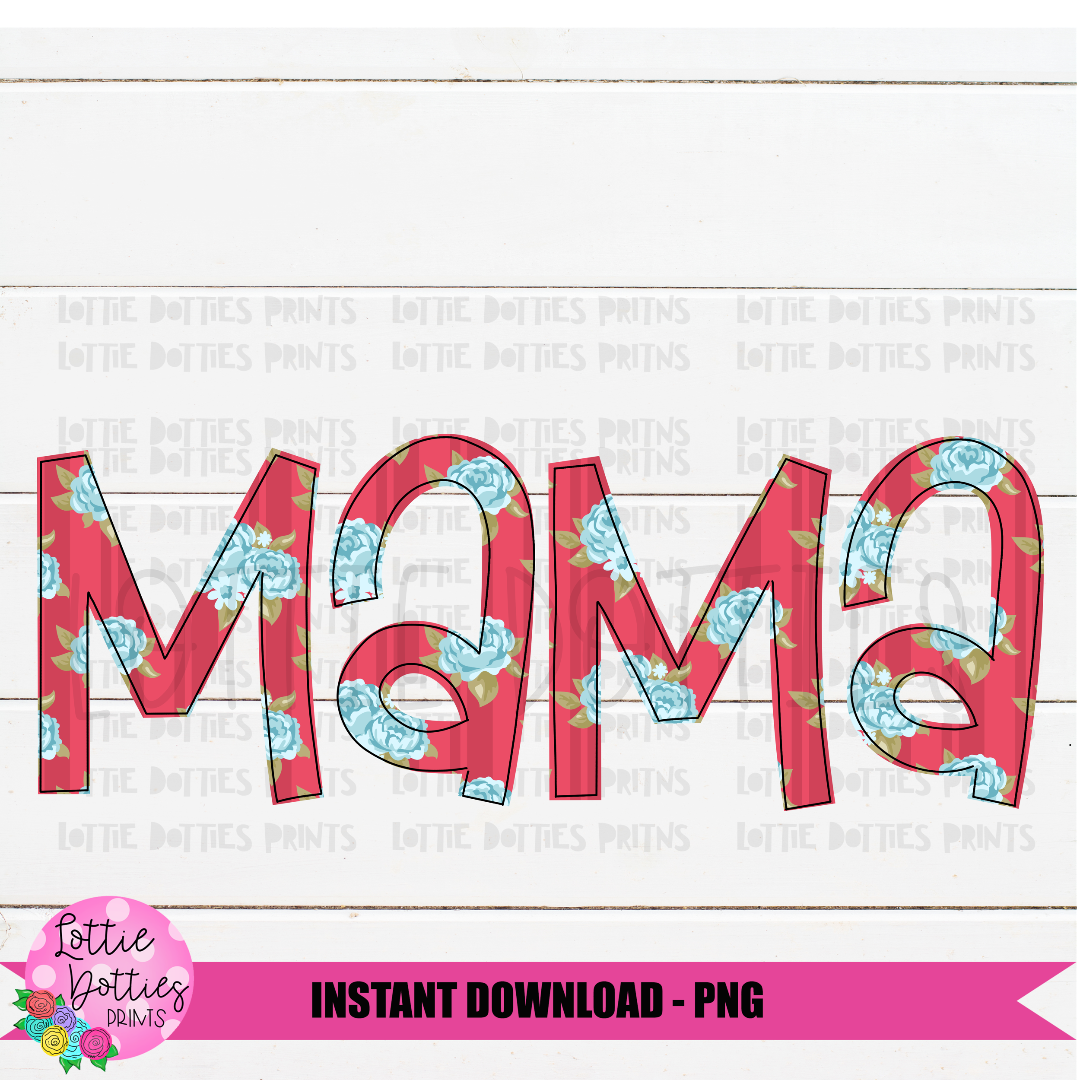 Mama Png - Sublimation File - Instant Download - Digital Download - Mother's Day Design