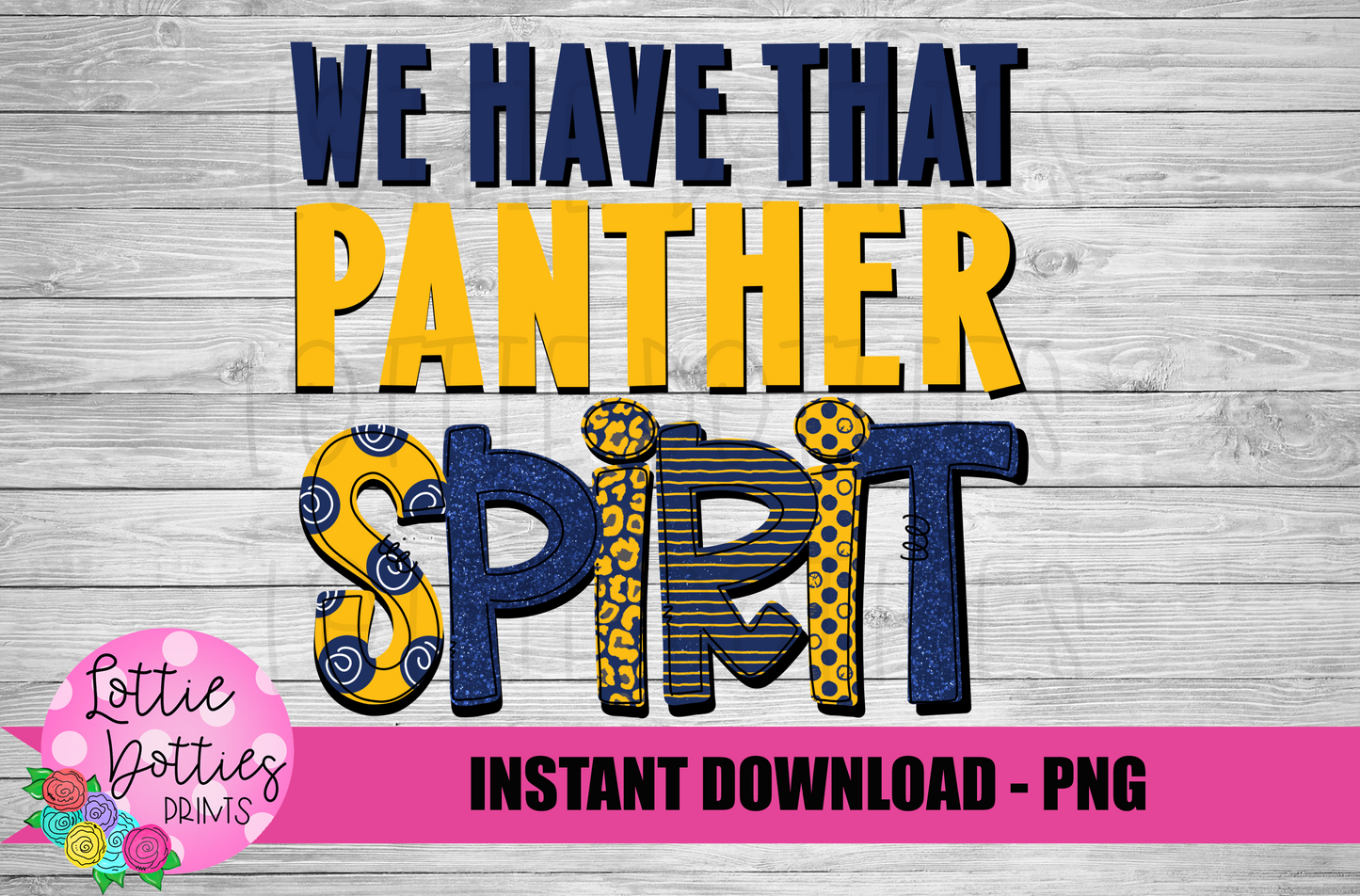 We Have That Panther Spirit - PNG - Sublimation - Digital Download