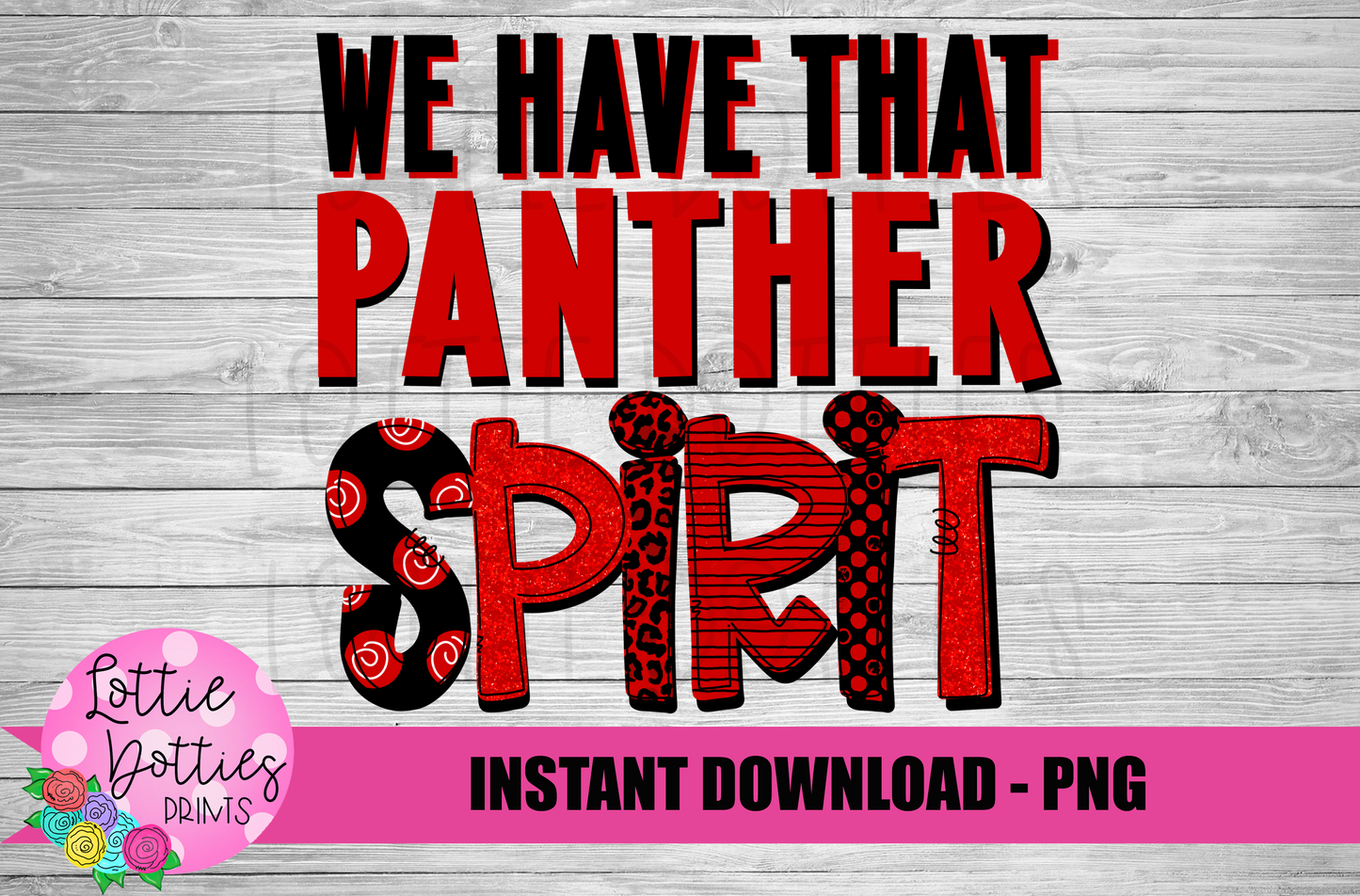 We Have That Panther Spirit - PNG - Sublimation - Digital Download