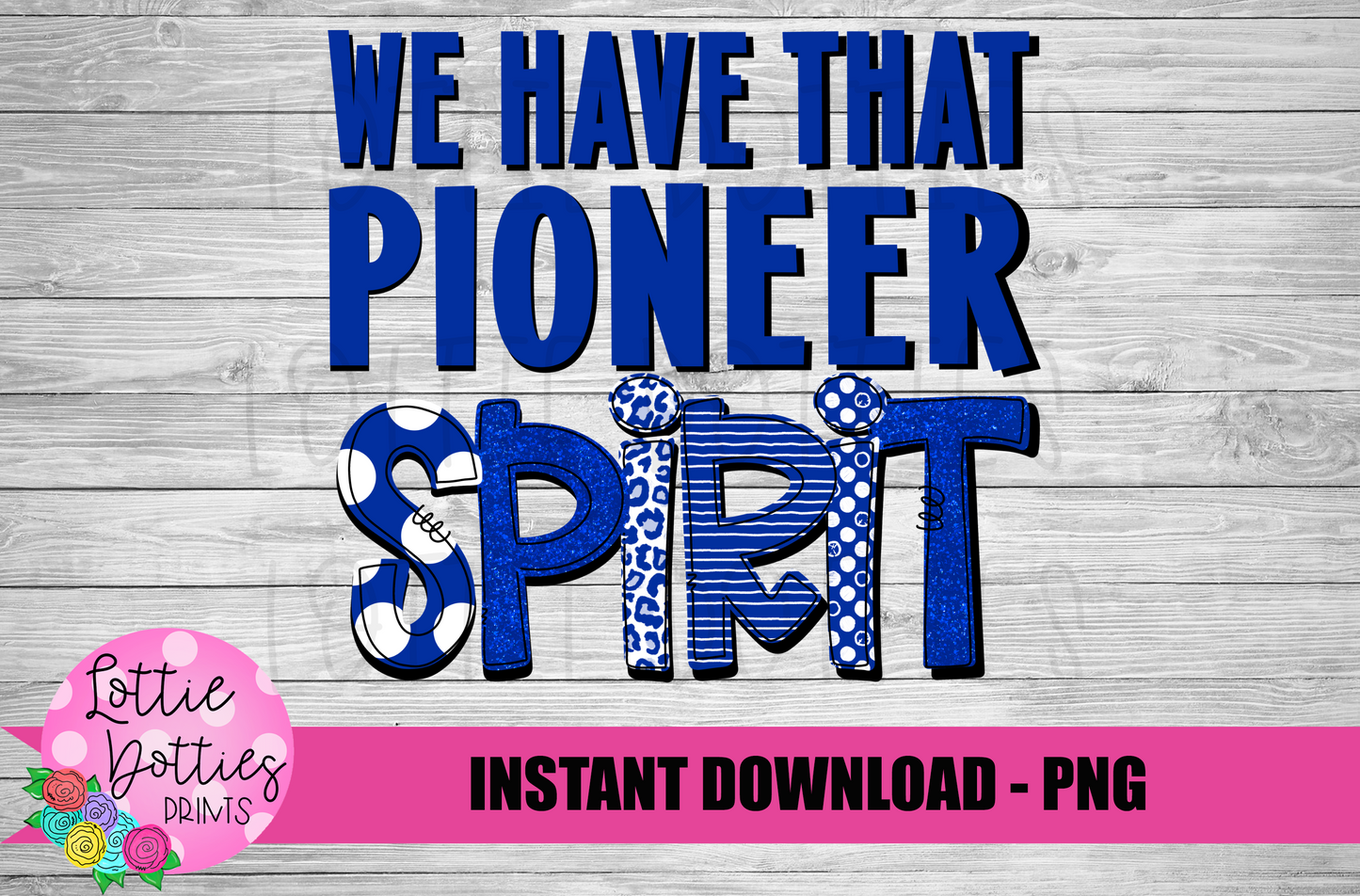We Have That Pioneer Spirit - PNG - Sublimation - Digital Download