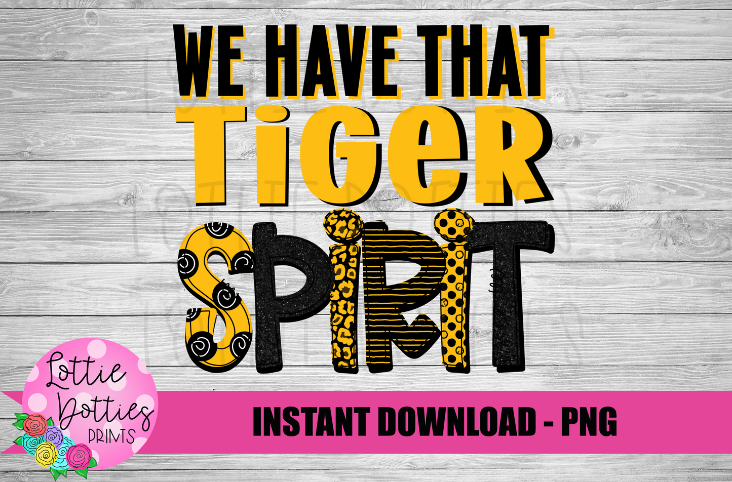 We Have That Tiger Spirit PNG - Tigers sublimation design - Digital Download
