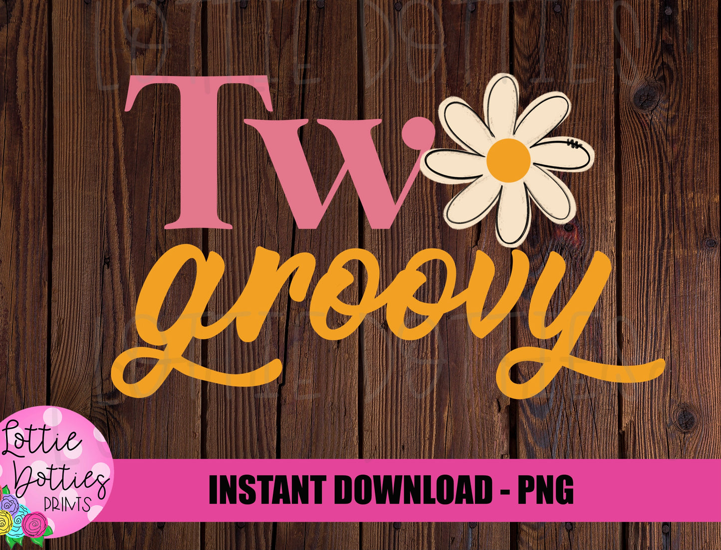 Two Groovy Png -Birthday Sublimation Design - Instant Download - Digital Download