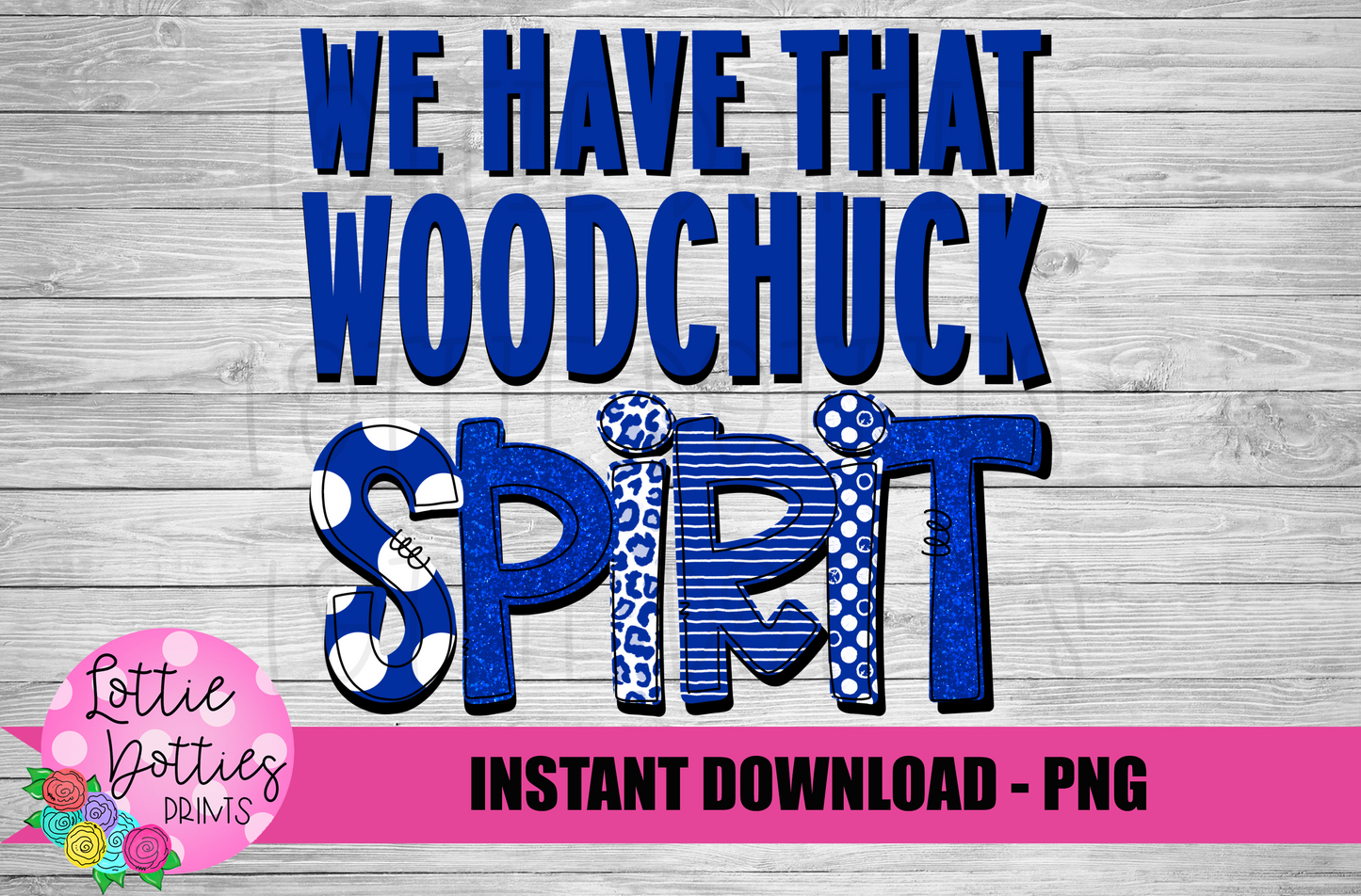 We Have That Woodchuck Spirit PNG - Woodchuck sublimation design - Digital Download