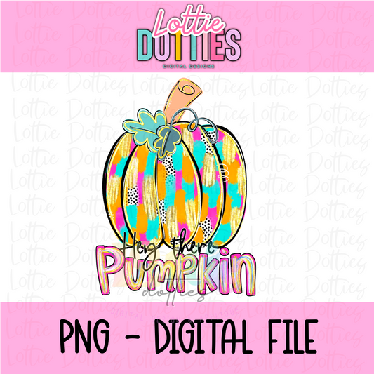 Pumpkin PNG - Hey There Pumpkin Halloween Designs - Digital Download