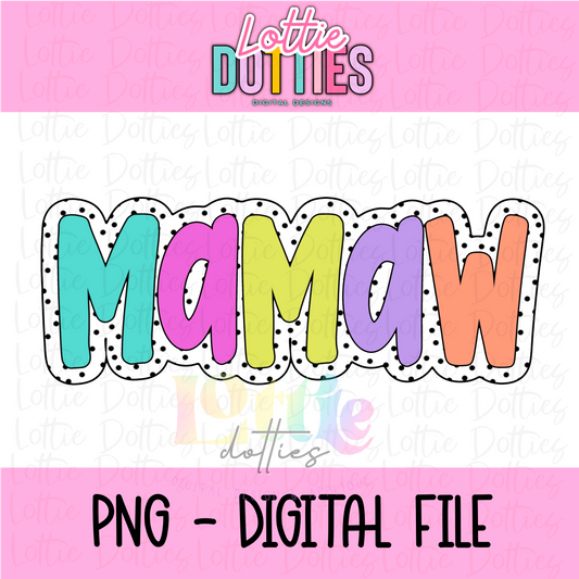 Mamaw Dottie PNG  - Digital Download - Sublimation Design