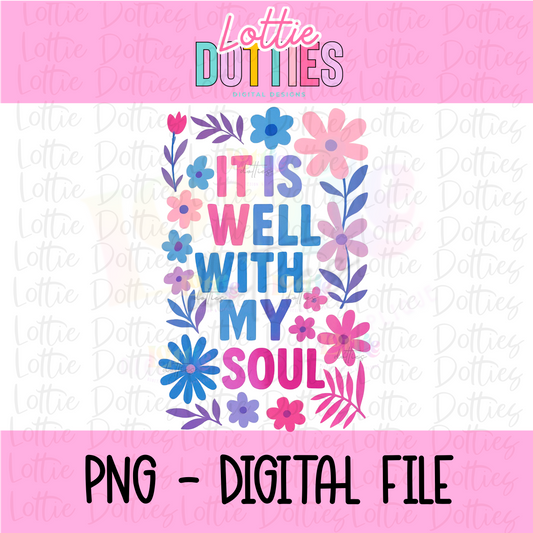It Is Well With My Soul - Png - Inspiration - Religious Sublimation Design - Digital Download