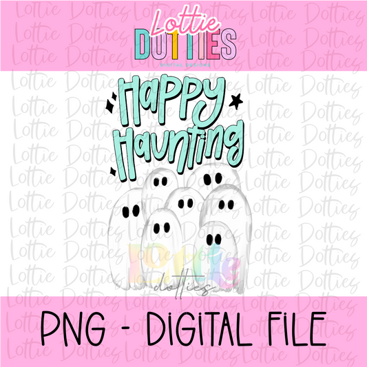 Happy Haunting PNG - Spooky Ghost sublimation design - Digital Download