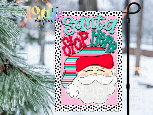 Santa Stop Here PNG - Santa Christmas Flag PNG - Sublimation