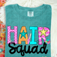 Hair Squad- Hair Squad PNG- Instant Download