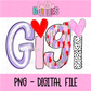 Gigi PNG - Valentine's Day Sublimation - Valentines Design