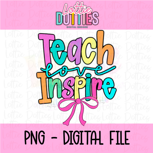 Teach Love Inspire - Teach Love Inspire Bow PNG- Instant Download