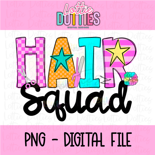 Hair Squad- Hair Squad PNG- Instant Download