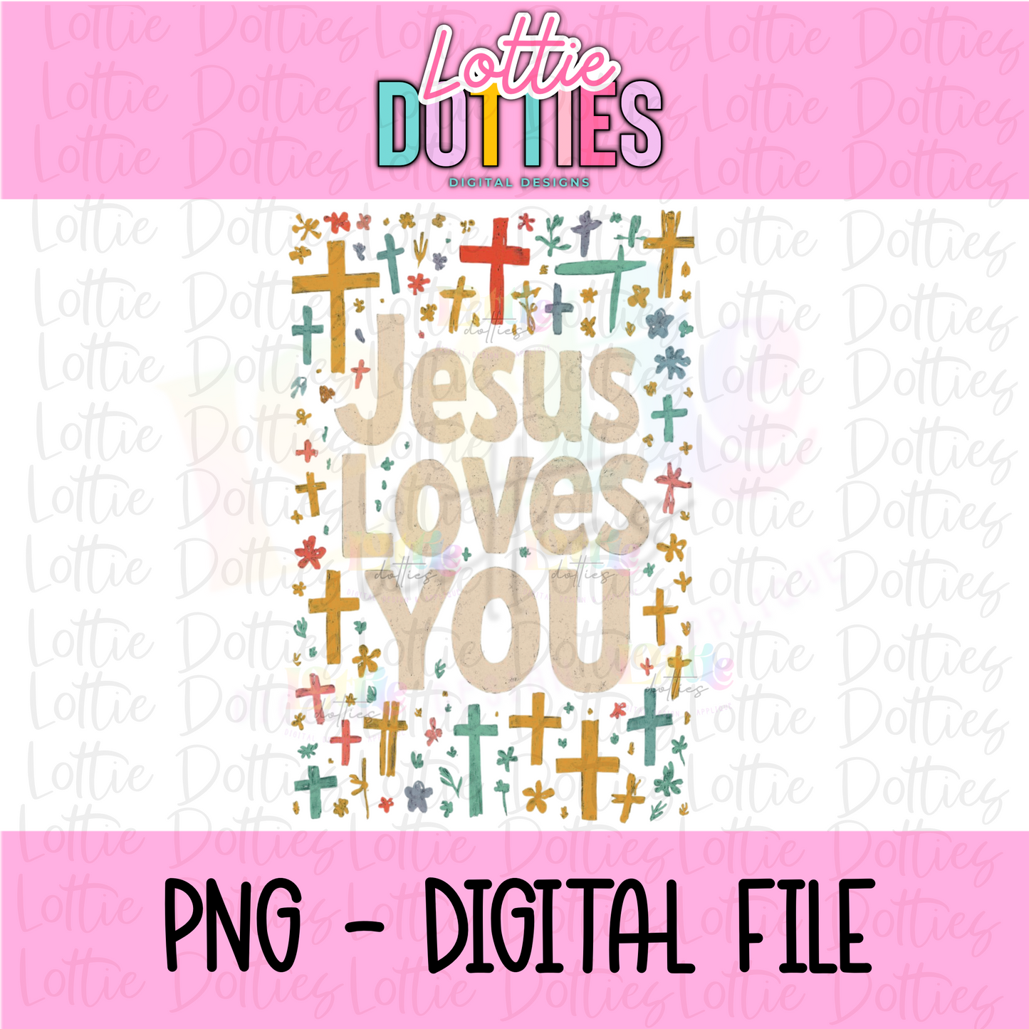 Jesus Loves You Png - Jesus Loves You - Religious Sublimation Design - Digital Download