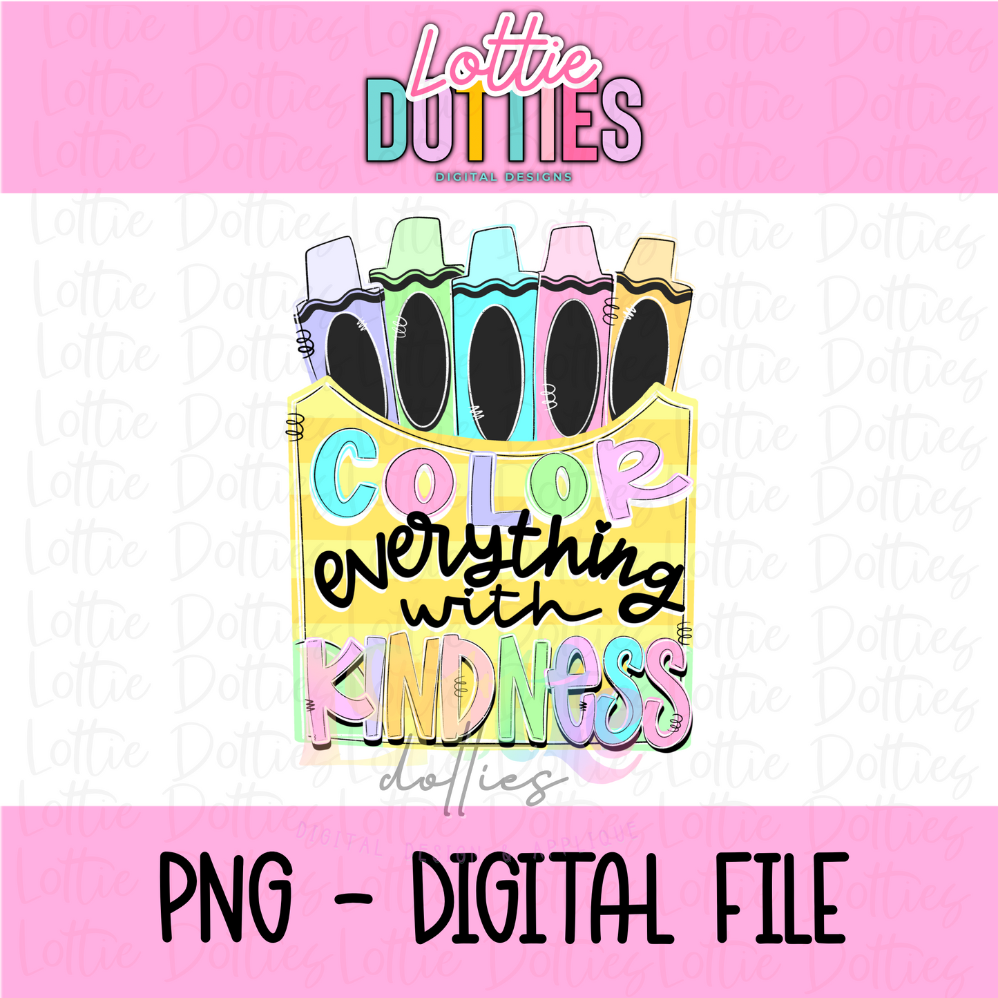 Color with Kindness PNG - Pastel Coloring Box - Sublimation - Digital Download