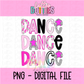 Dance Poppy - Pink Png - Dance Sublimation Design- Digital Download