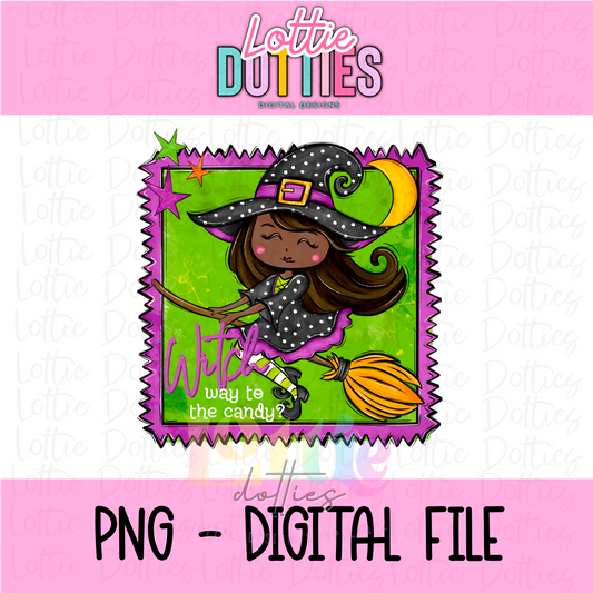 Witch Way to the Candy PNG - Witch 4 Halloween Sublimation- Digital Download