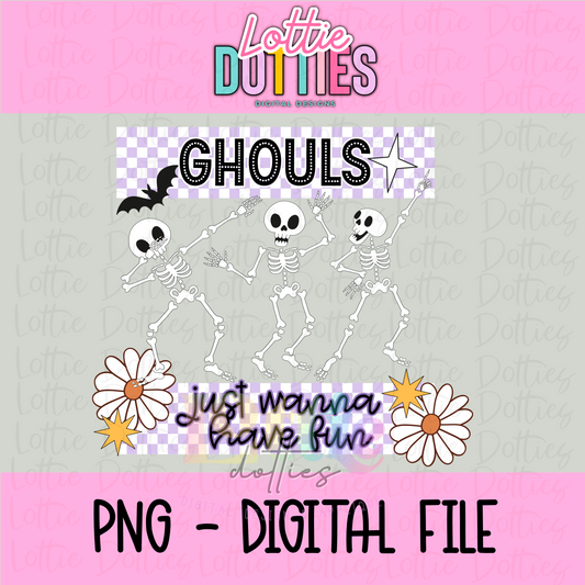 Ghouls Just Wanna Have Fun PNG - Halloween sublimation design - Digital Download