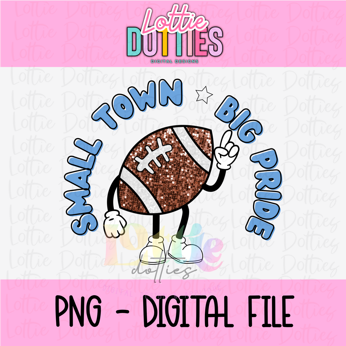 Small Town Big Pride PNG - Small Town Light Blue Sublimation - Digital Design