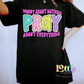 Pray About Everything - PNG - Instant Download