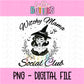 Witchy Mama Social Club - Spooky Halloween Designs - Digital Download