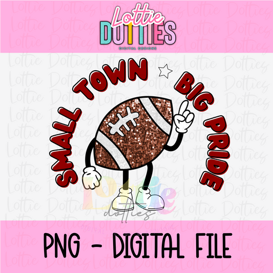 Small Town Big Pride PNG - Small Town Crimson/Cardinal Sublimation - Digital Design