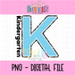 Kindergarten PNG - Back To School - Sublimation - Digital Download