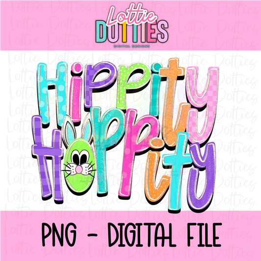 Hippity Hoppity  - Hippity Hoppity PNG - Design Sublimation - Digital Download