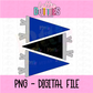 Blue and Black Flags PNG - Flags Sublimation - Digital Download
