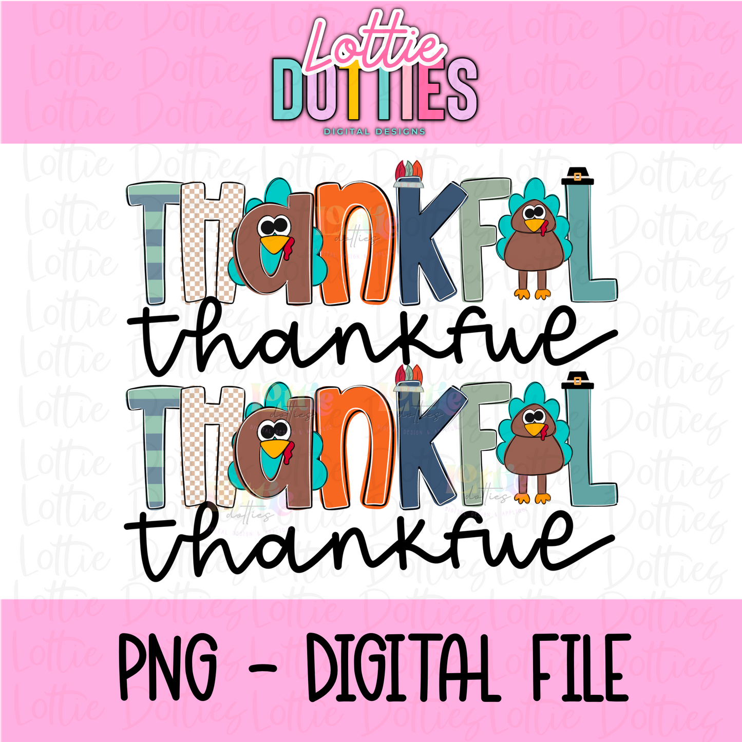 Thankful Png - Thanksgiving Sublimation Design- Digital Download