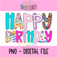 Happy Birthday Png - Birthday Design - Instant Download - Digital Download