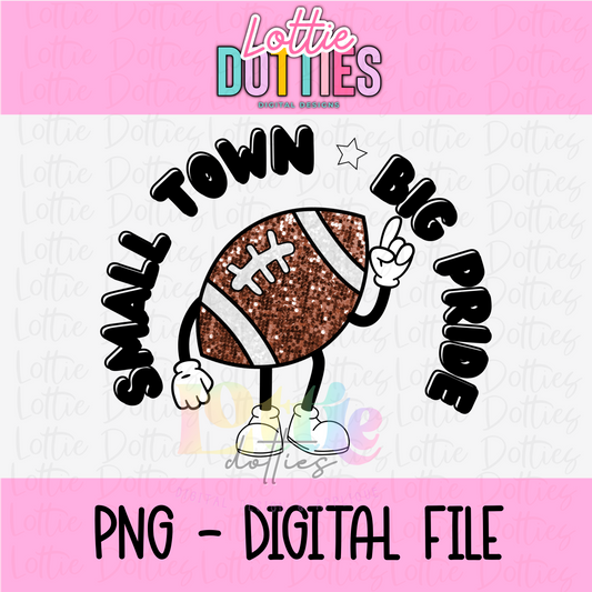 Small Town Big Pride PNG - Small Town Black Sublimation - Digital Design