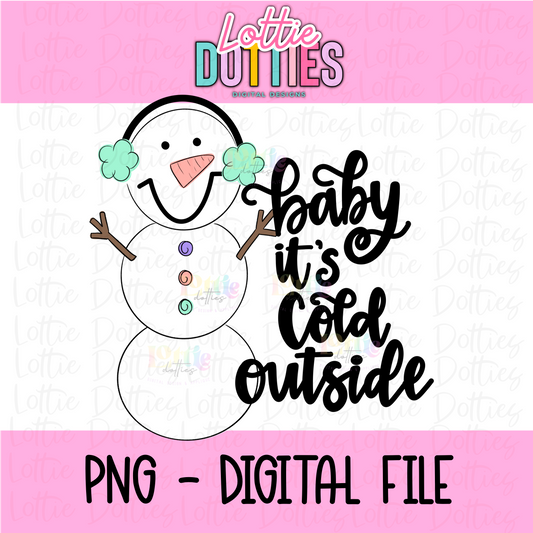 Baby It’s Cold Outside PNG -  Winter & Christmas  - Instant Download