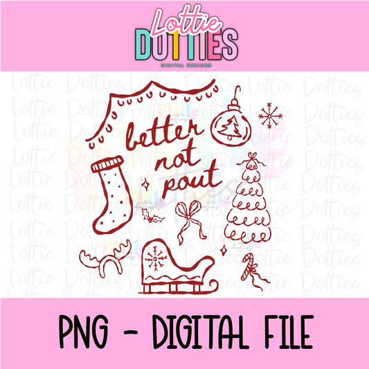 Better Not Pout PNG | Hand-Drawn Christmas Doodle Design | Festive Holiday Clipart | Retro Christmas