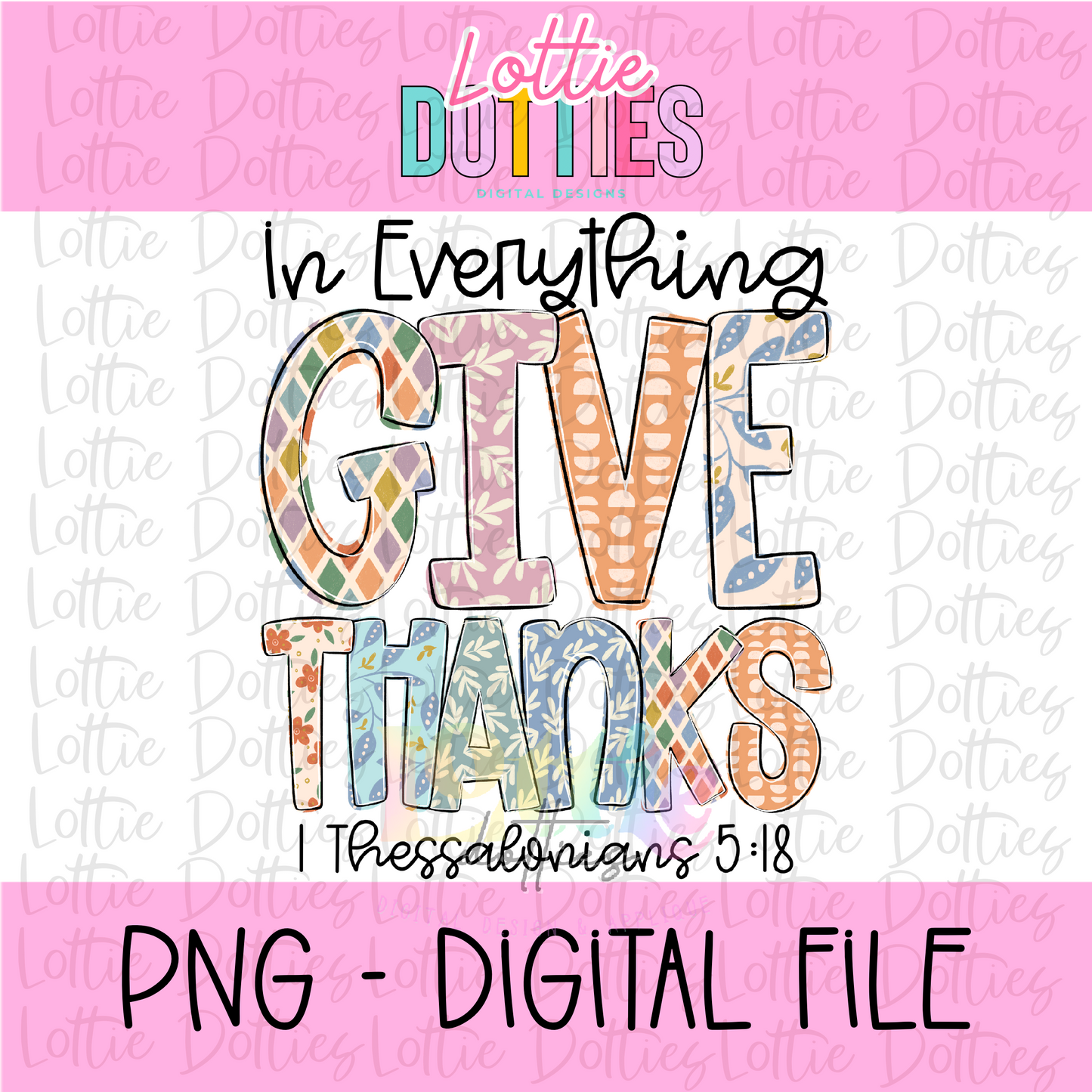 In Everything Give Thanks Png - Give Thanks - Religious Sublimation Design - Digital Download