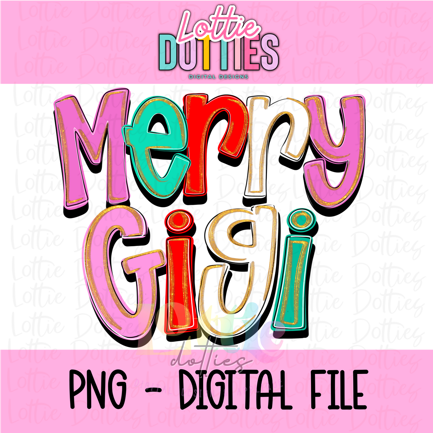 Merry Gigi Whimsical Png - Christmas Sublimation Design- Digital Download