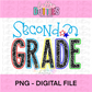 Second Grade PNG - Back To School Design - 2nd Grade