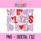 My Heart Belongs to Nana PNG - Valentine's Day Sublimation - Valentines Design