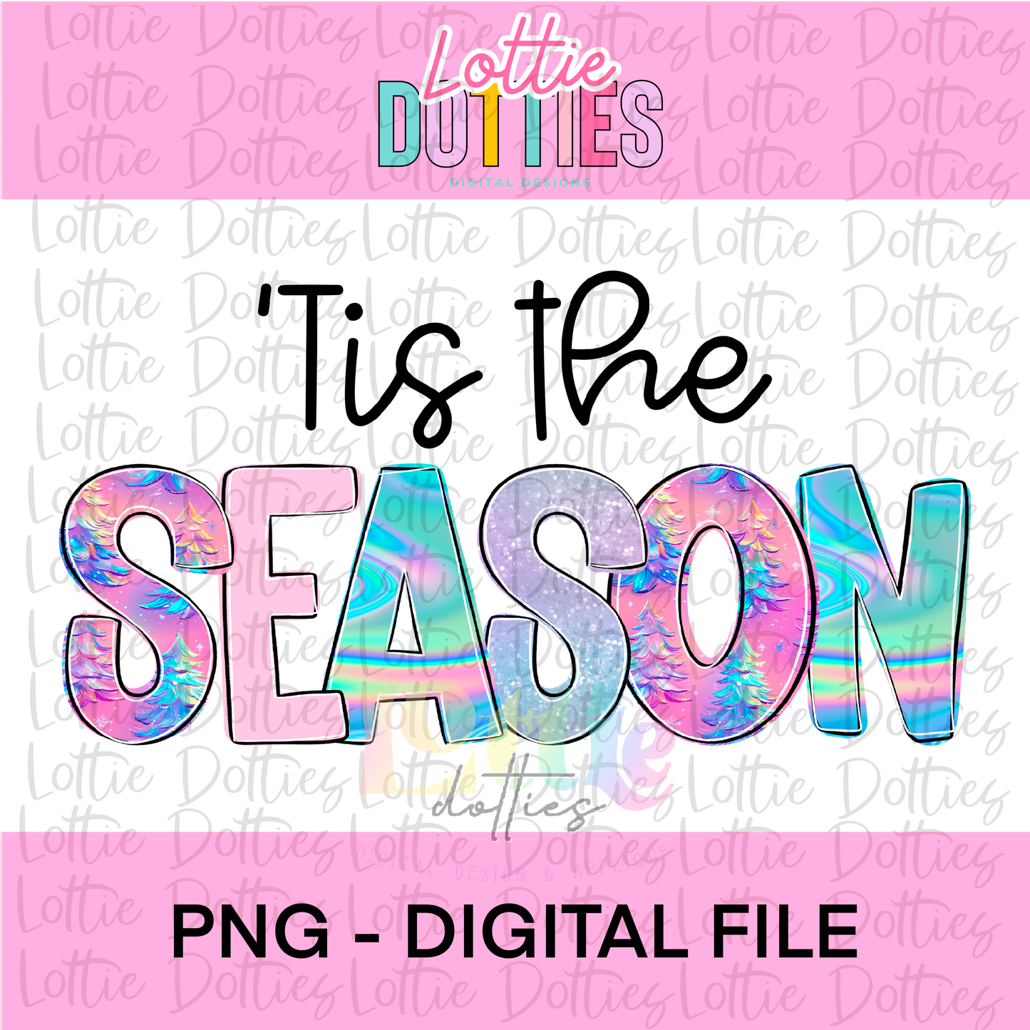 ‘Tis the Season - Christmas Trees Png - Christmas Sublimation Design- Digital Download