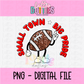 Small Town Big Pride PNG - Small Town Red Sublimation - Digital Design